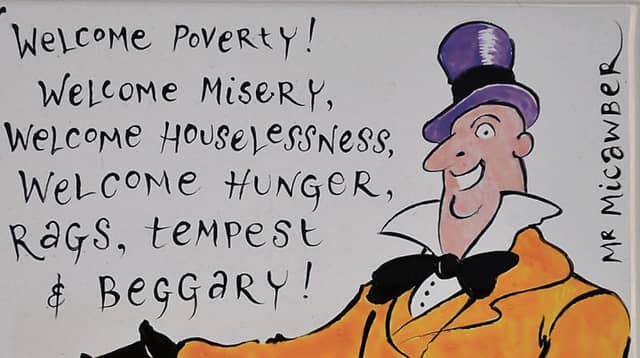Mr. Micawber . . . Surviving on mutual confidence.