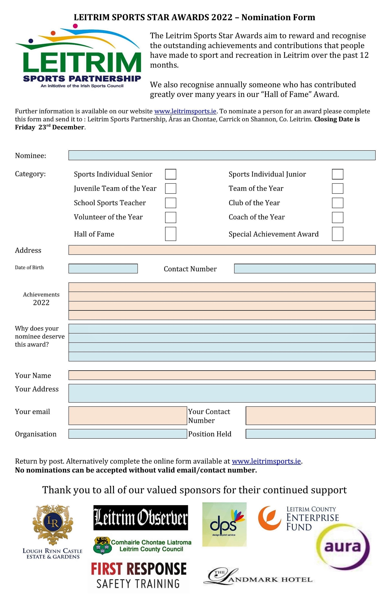 The nomination form is printed below and is also available at www.leitrimsports.ie. To nominate a person for an award please complete this form and send it to:  Leitrim Sports Partnership, Áras an Chontae, Carrick on Shannon, Co. Leitrim. Closing Date is Friday December 23.
