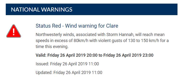 .@MetEireann have issued a number of weather warnings for #StormHannah inc. red for Clare.The NDFEM Severe Weather Team in my Dept. have been monitoring the situation and will continue to do so.Please pay heed to the warnings in your local area as conditions will vary. pic.twitter.com/ZFSkSQbFEY
— Eoghan Murphy (@MurphyEoghan) April 26, 2019