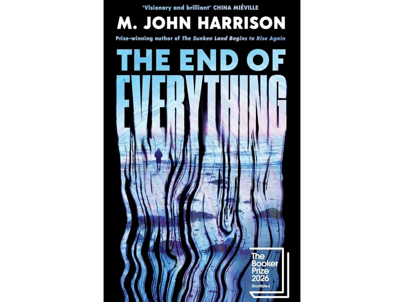 M. John Harrison's 'The End Of Everything' is the 7/1 outsider for this year's Booker Prize. "Phillip Tennent makes his living at the tideline, collecting artefacts that wash up from the Channel. It's been years since the crisis changed everything, but its exact nature remains obscure. Government barely functions, the seas are full of new creatures, Europe has been mislaid. It feels like the end. Now Phillip has fished out of the water an object he can't keep. A creature that keeps changing. An artefact he must take inland, before it destroys everything he thinks he knows."