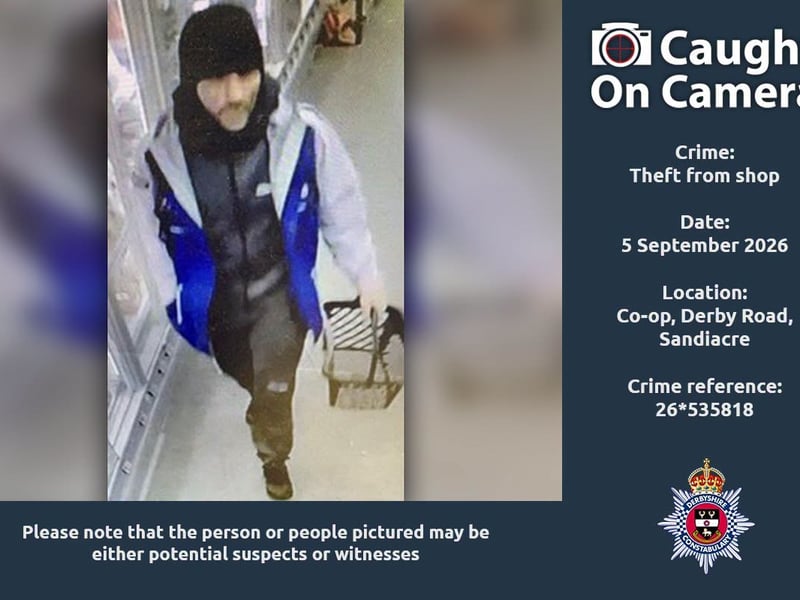 Police are looking for this person in connection with a theft from a shop, which took place at Co-op at Derby Road in Sandiacre on September 9.