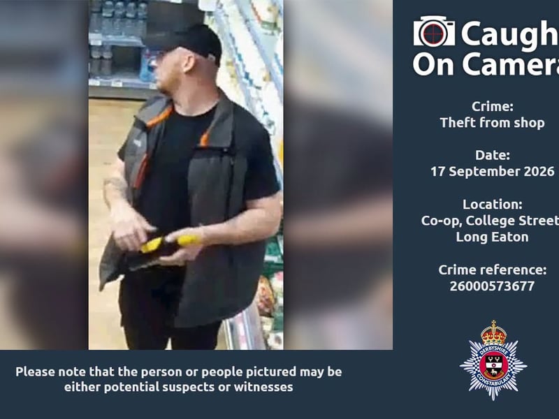 Police are looking for this person in connection with a theft from a shop, which took place at Co-op at College Street in Long Eaton on September 17.