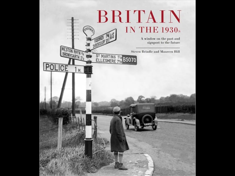 Britain in the 1930s by Steven Brindle and Maureen Hill from Atlantic Publishing, £50